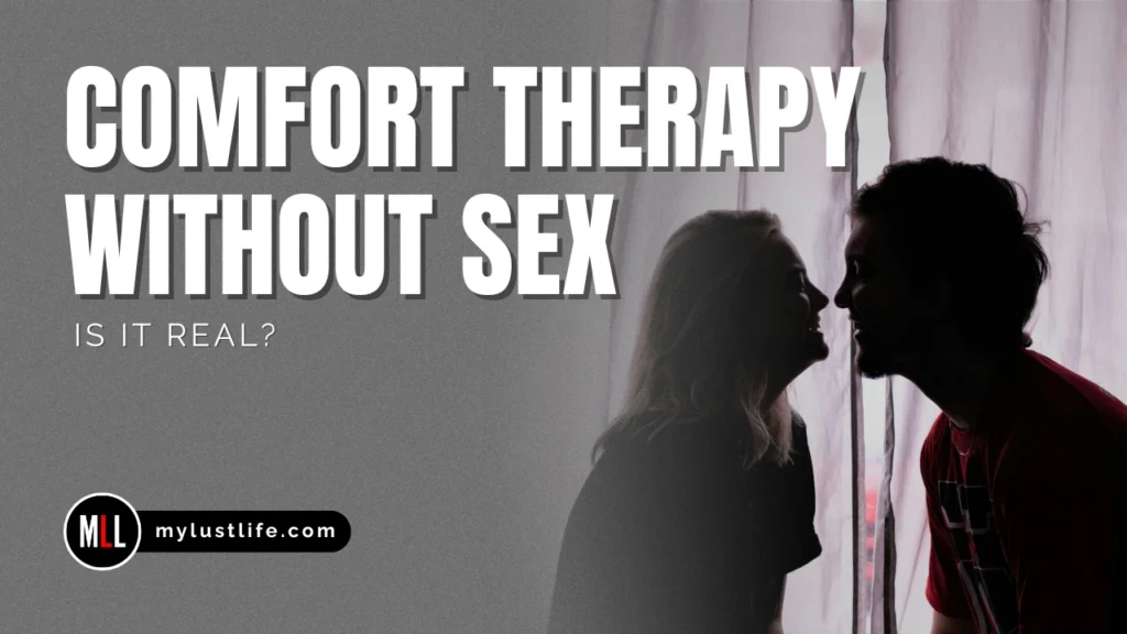 Comfort Therapy Without Sex_Is It Real