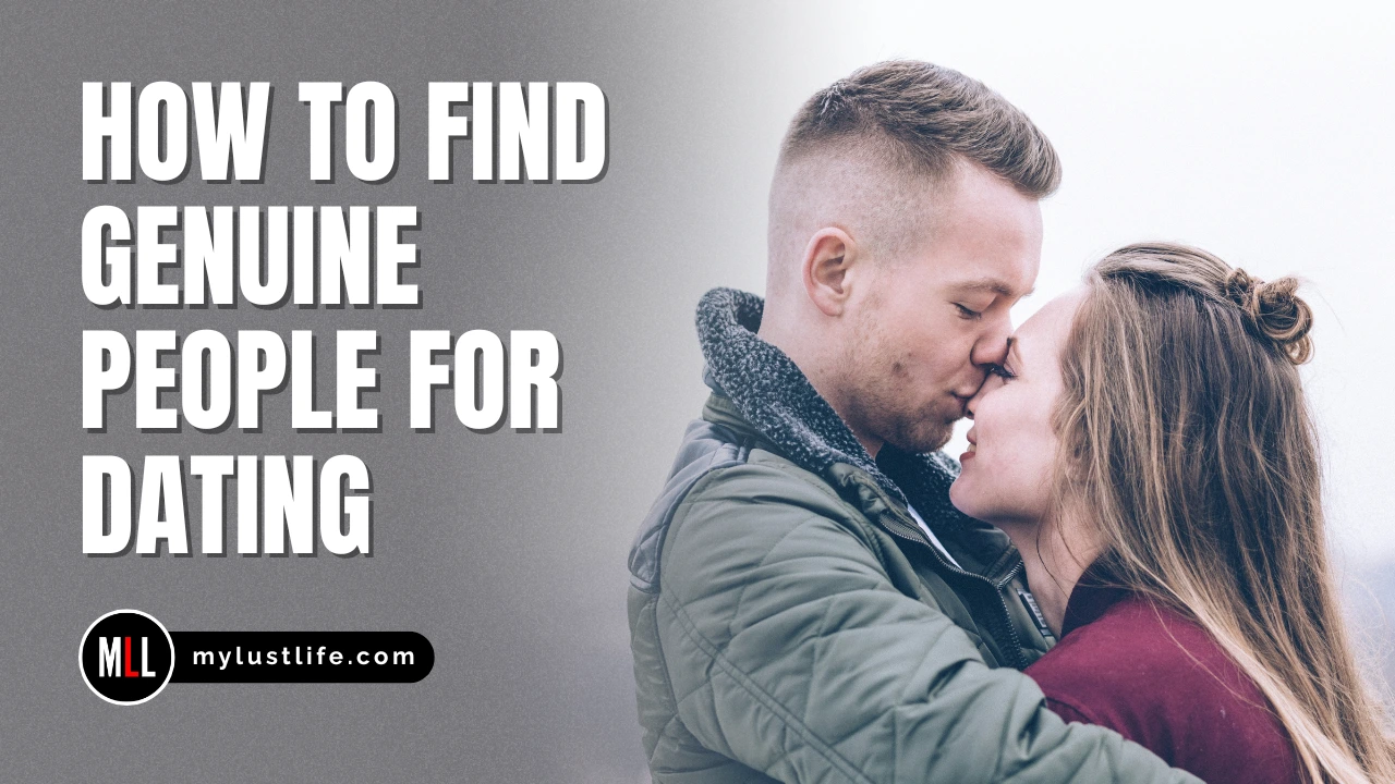 How To Find Genuine People For Dating