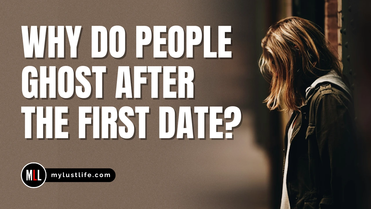 Why Do People Ghost After The First Date